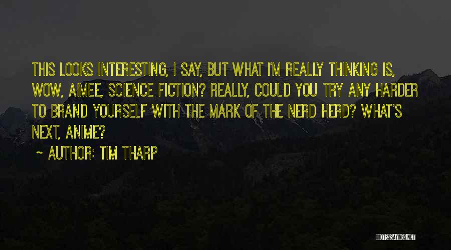 Tim Tharp Quotes 130715