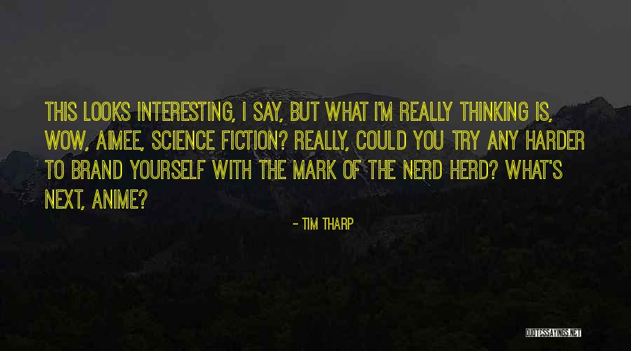 Tim Tharp Quotes 130715