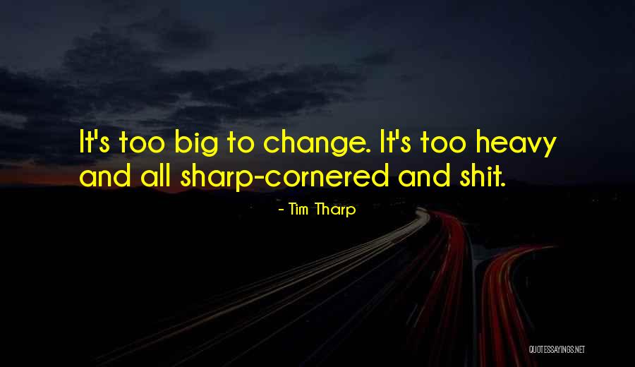 Tim Tharp Quotes 1516831 Tim Tharp Quotes 1516831