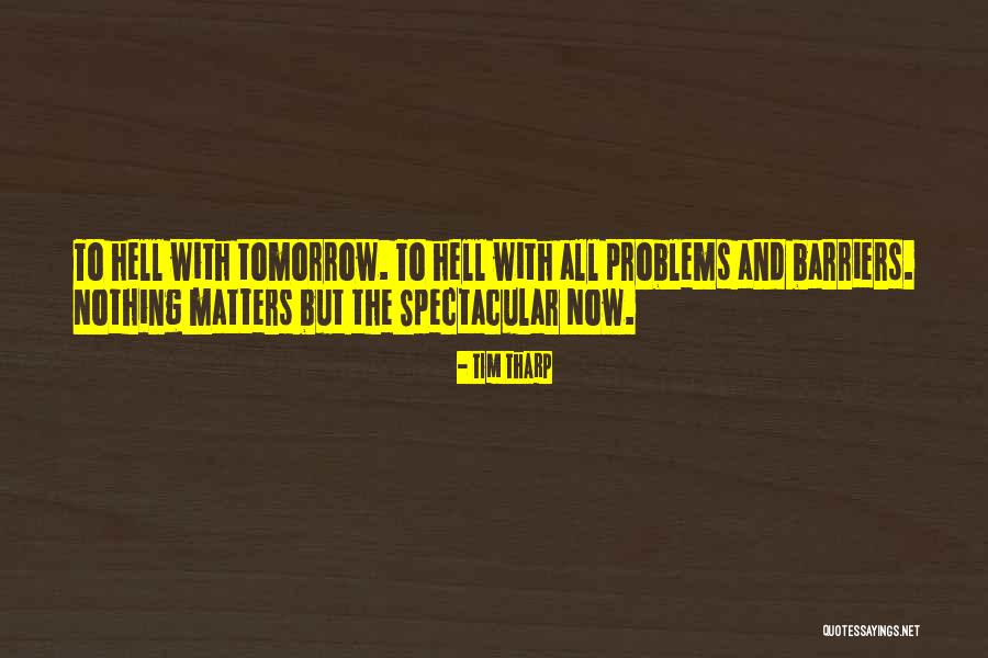 Tim Tharp Quotes 1615995 Tim Tharp Quotes 1615995