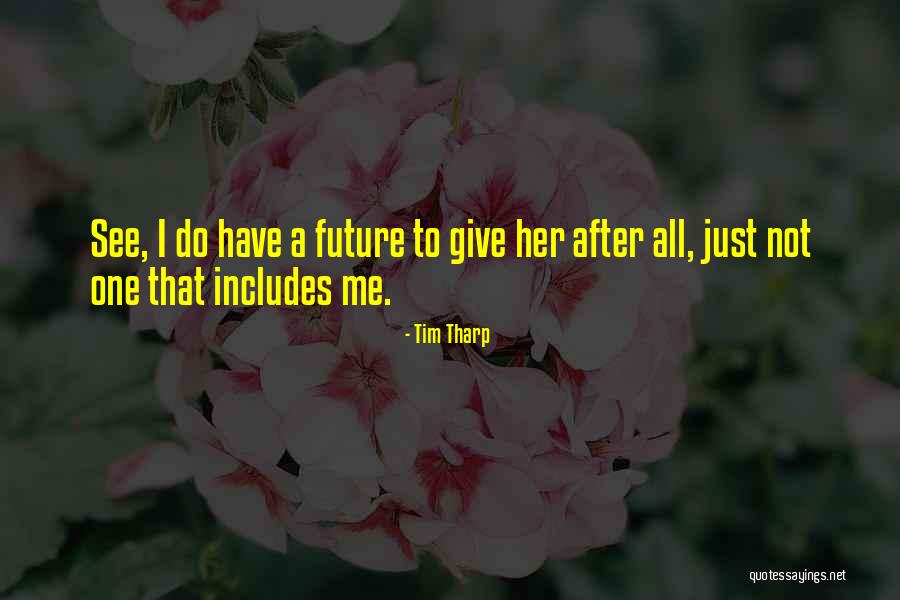 Tim Tharp Quotes 1911093 Tim Tharp Quotes 1911093