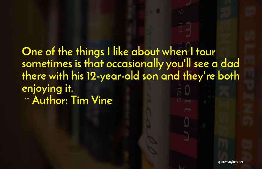 Tim Vine Quotes 1762213