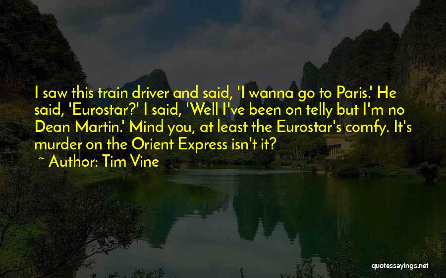Tim Vine Quotes 1796063