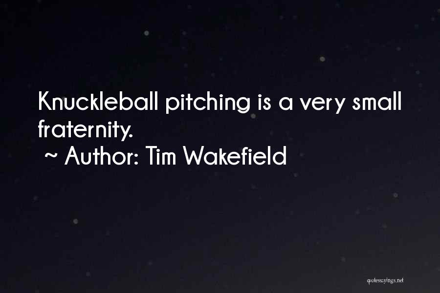 Tim Wakefield Quotes 1279018