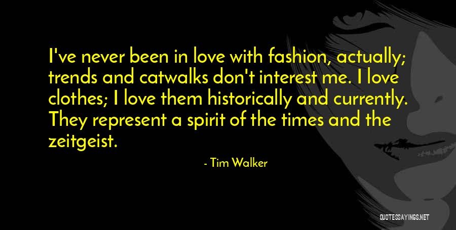 Tim Walker Quotes 1287759