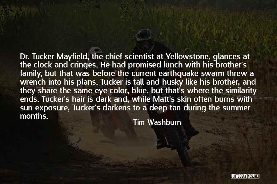 Tim Washburn Quotes 834198