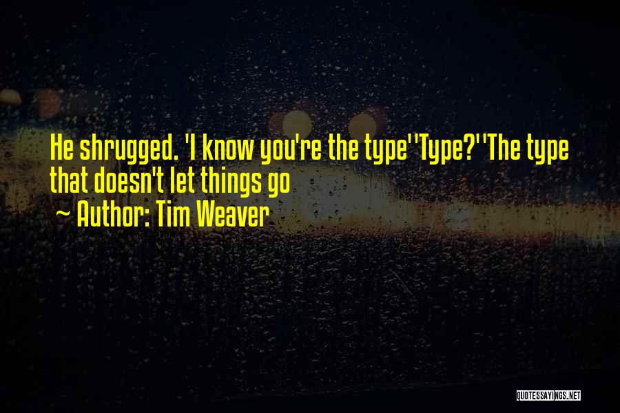 Tim Weaver Quotes 390599