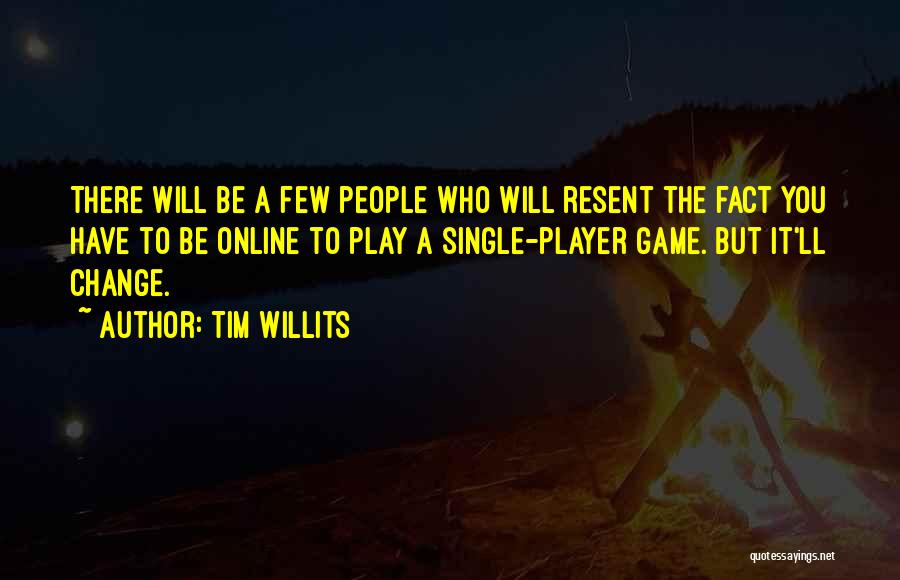 Tim Willits Quotes 821523