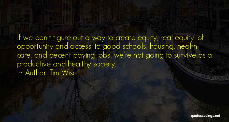 Tim Wise Quotes 1083761