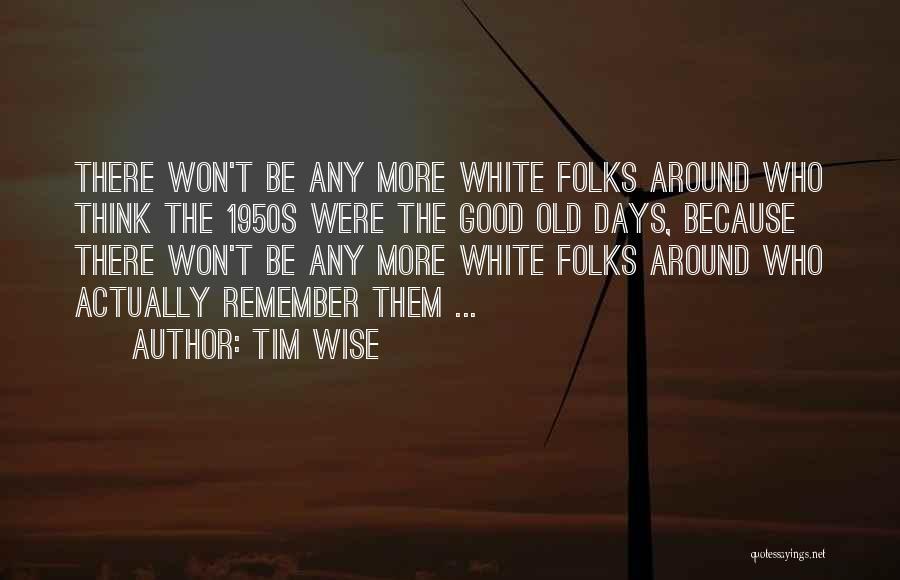 Tim Wise Quotes 1393780