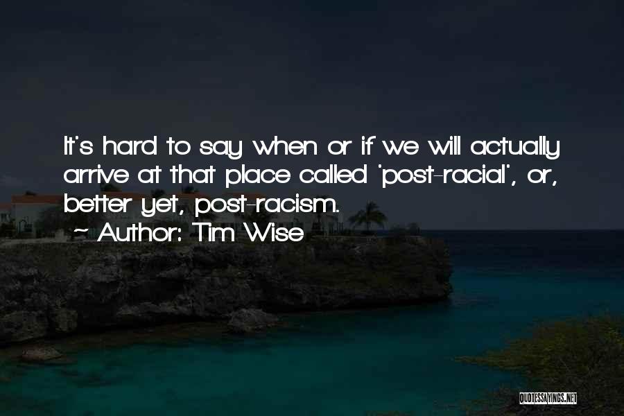 Tim Wise Quotes 1425412