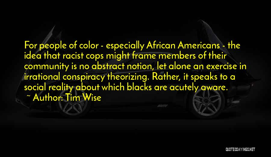 Tim Wise Quotes 147625