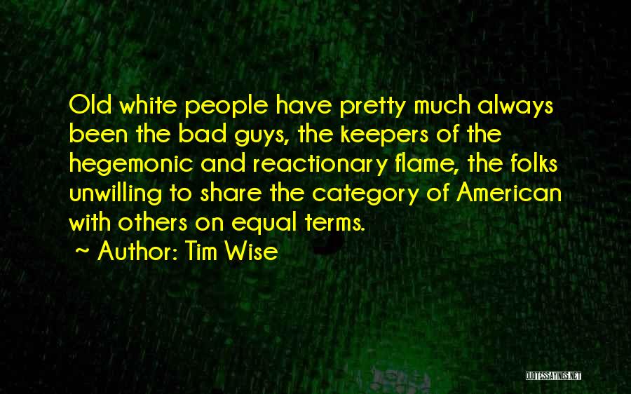 Tim Wise Quotes 2068697