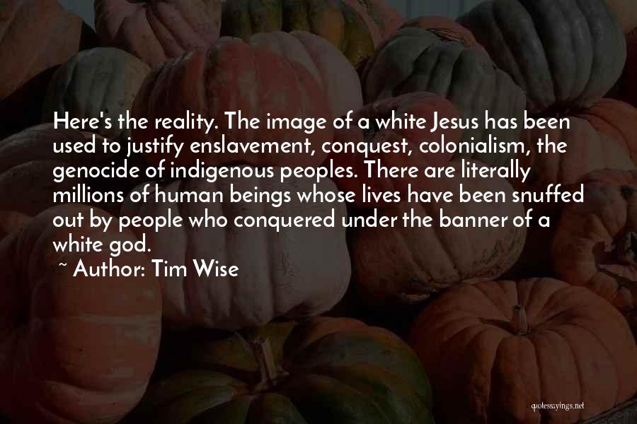 Tim Wise Quotes 523130