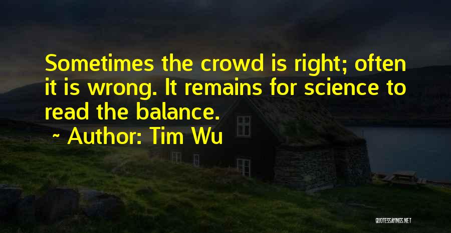 Tim Wu Quotes 1287879