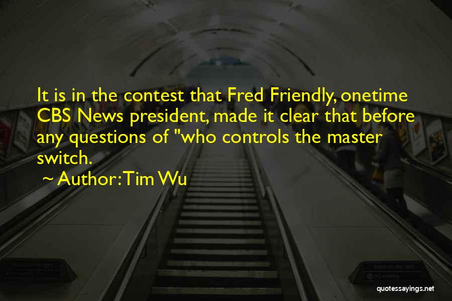 Tim Wu Quotes 1966701