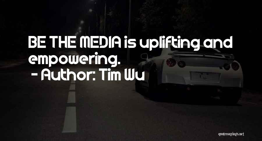 Tim Wu Quotes 2034004