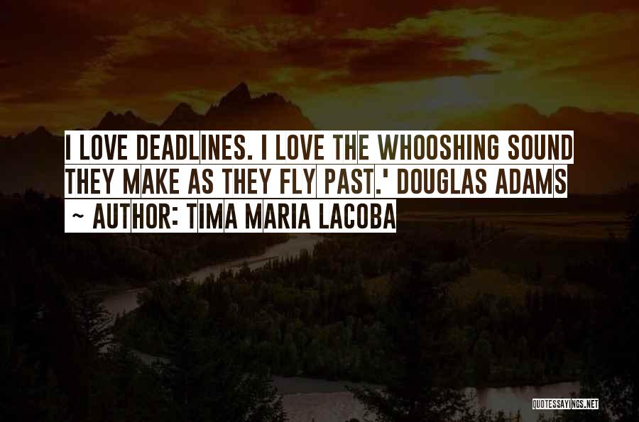 Tima Maria Lacoba Quotes 1236185