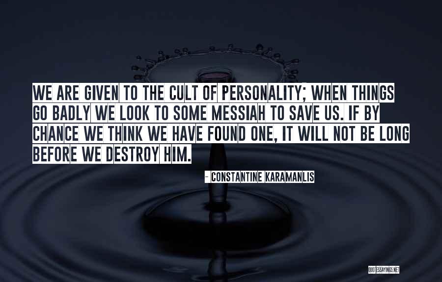 Timahoe County Quotes By Constantine Karamanlis Timahoe County Quotes By Constantine Karamanlis