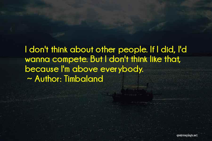 Timbaland Quotes 1605071