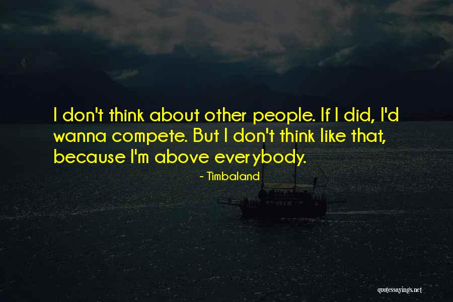 Timbaland Quotes 1605071 Timbaland Quotes 1605071