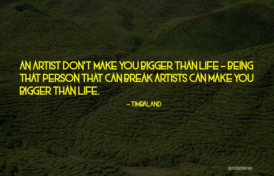 Timbaland Quotes 1702299