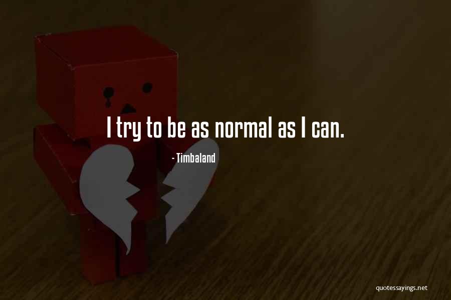 Timbaland Quotes 190120 Timbaland Quotes 190120