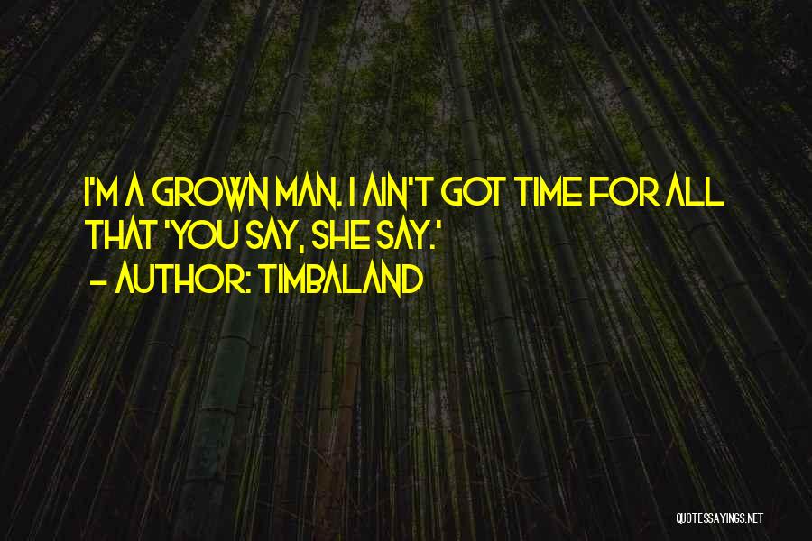 Timbaland Quotes 2126211
