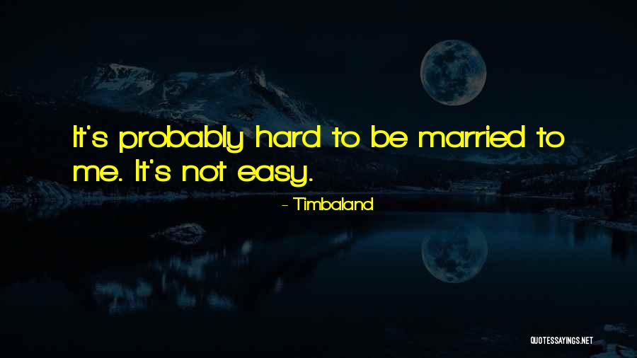 Timbaland Quotes 330461 Timbaland Quotes 330461