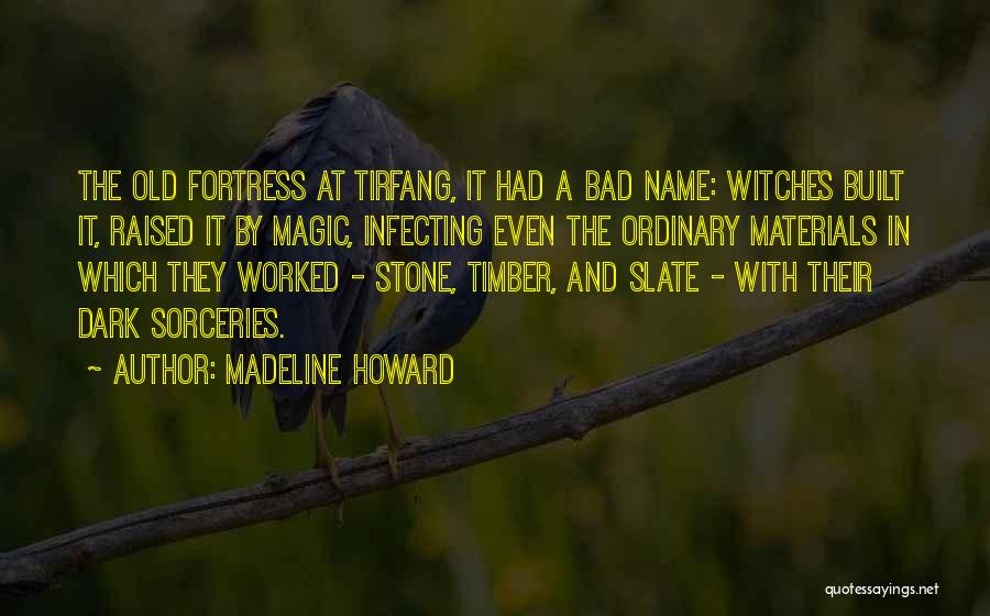 Timber Quotes By Madeline Howard