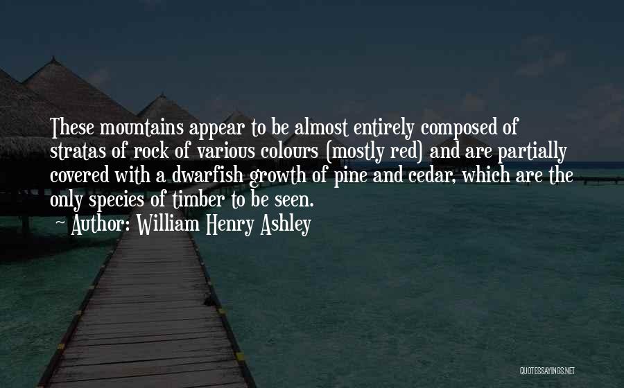 Timber Quotes By William Henry Ashley