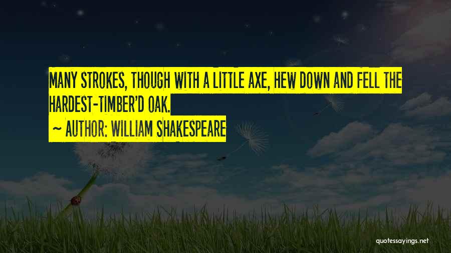 Timber Quotes By William Shakespeare