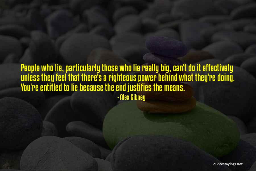 Timbered Art Quotes By Alex Gibney Timbered Art Quotes By Alex Gibney