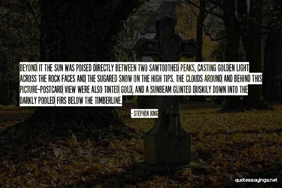 Timberline Quotes By Stephen King Timberline Quotes By Stephen King