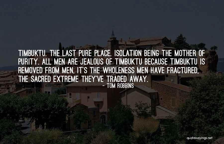 Timbuktu Quotes By Tom Robbins Timbuktu Quotes By Tom Robbins