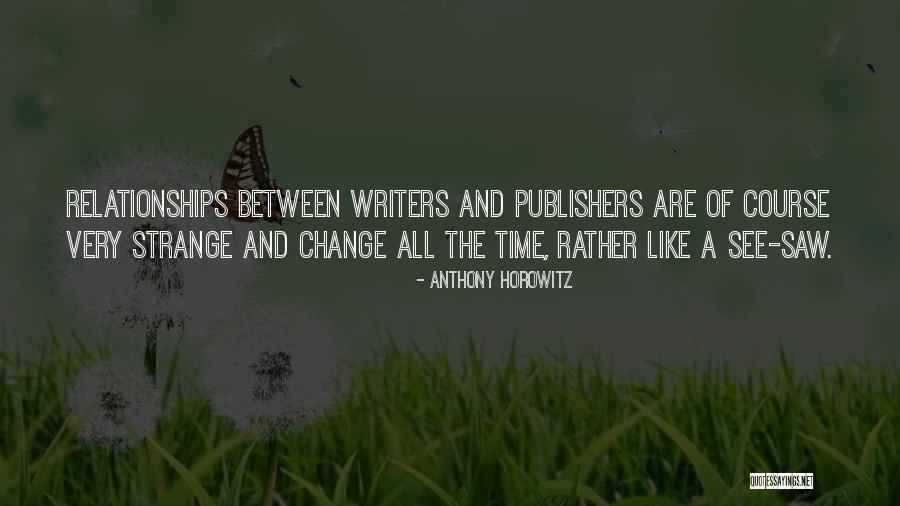 Time 2 Change Quotes By Anthony Horowitz