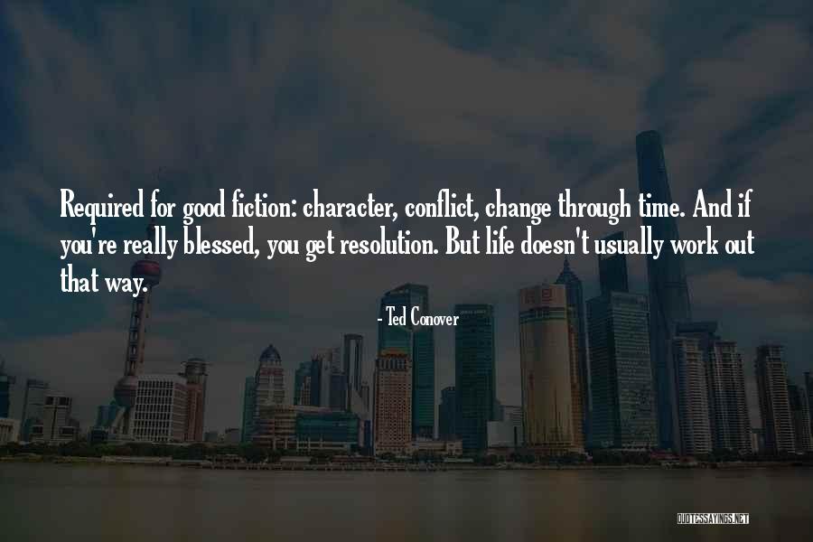 Time 2 Change Quotes By Ted Conover