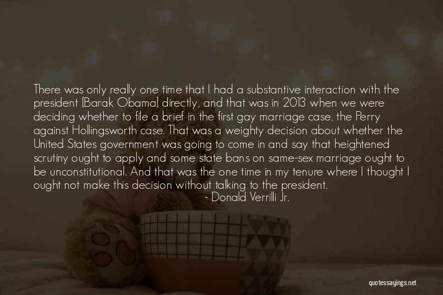 Time 2013 Quotes By Donald Verrilli Jr. Time 2013 Quotes By Donald Verrilli Jr.