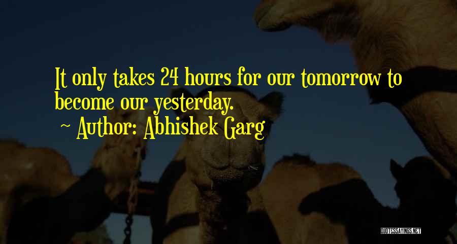 Time 24 Hours Quotes By Abhishek Garg