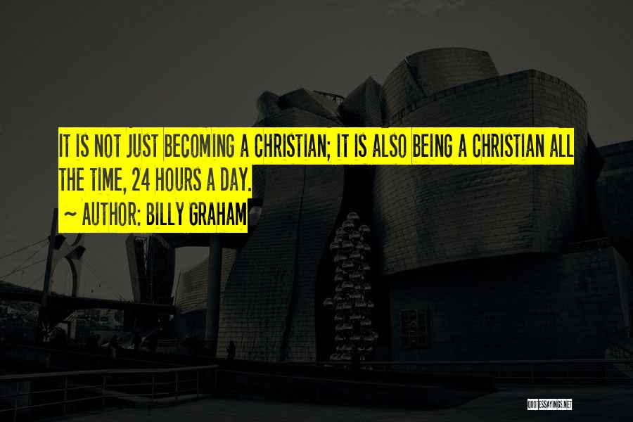 Time 24 Hours Quotes By Billy Graham