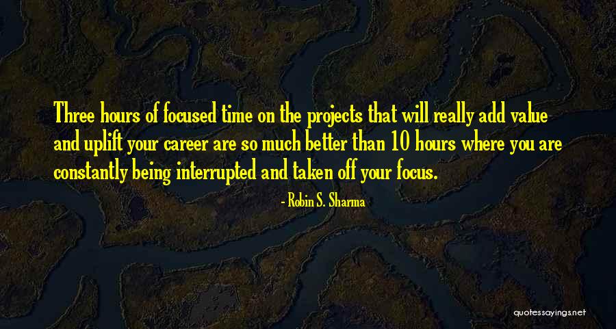 Time Add Hours Quotes By Robin S. Sharma Time Add Hours Quotes By Robin S. Sharma