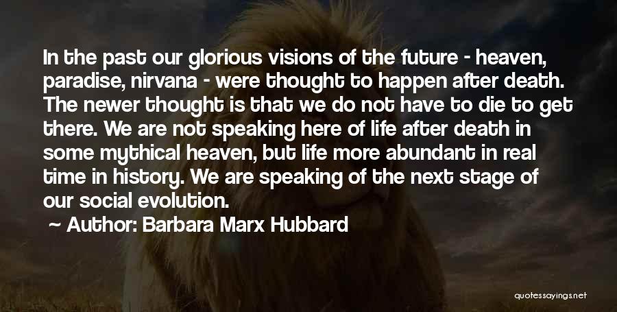 Time After Death Quotes By Barbara Marx Hubbard