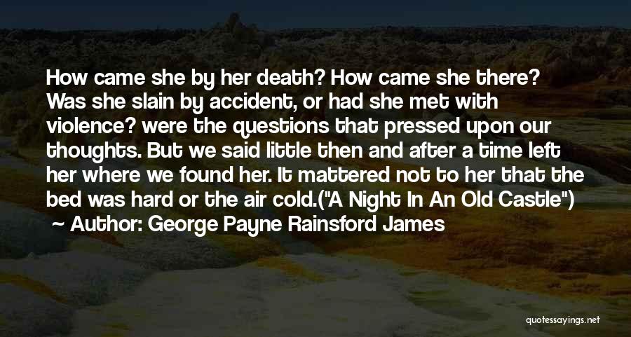 Time After Death Quotes By George Payne Rainsford James