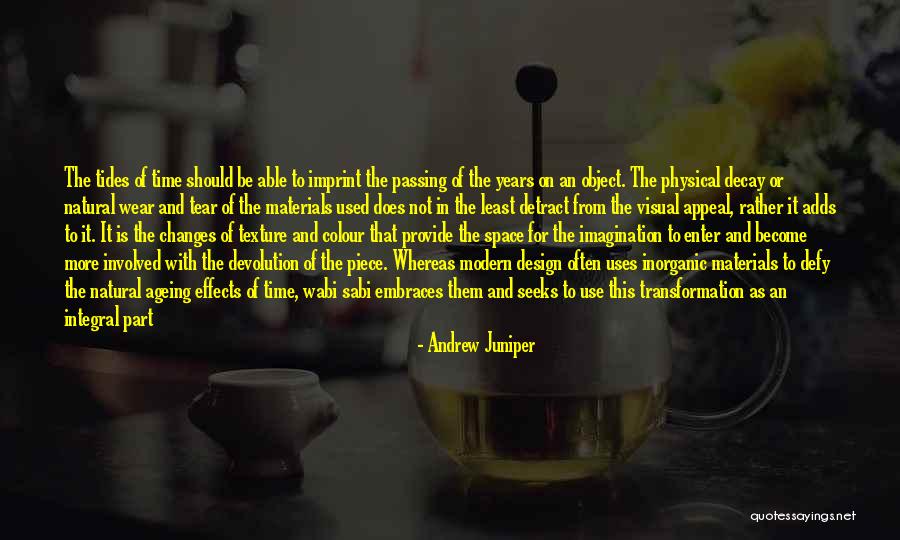 Time Ageing Quotes By Andrew Juniper Time Ageing Quotes By Andrew Juniper