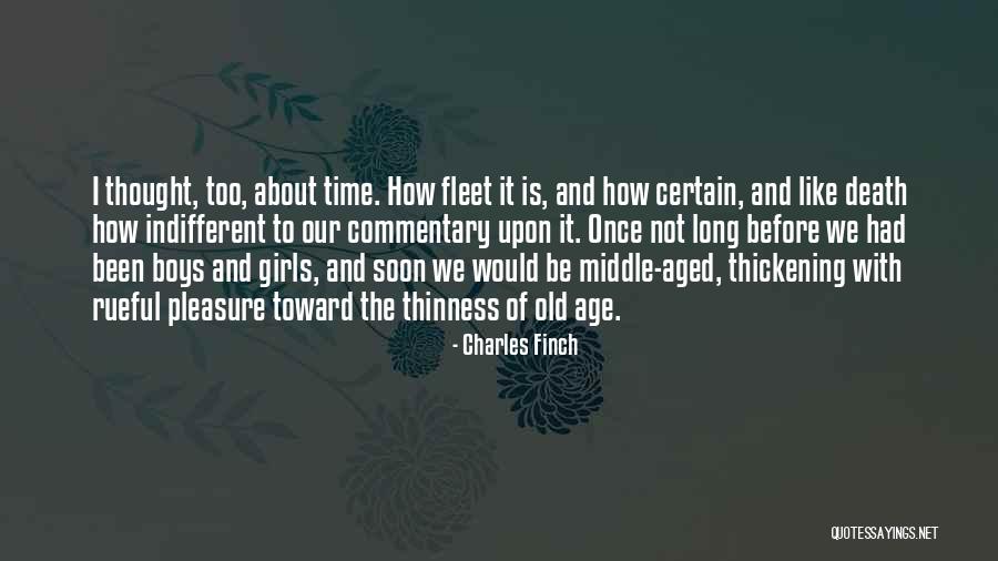 Time Ageing Quotes By Charles Finch Time Ageing Quotes By Charles Finch
