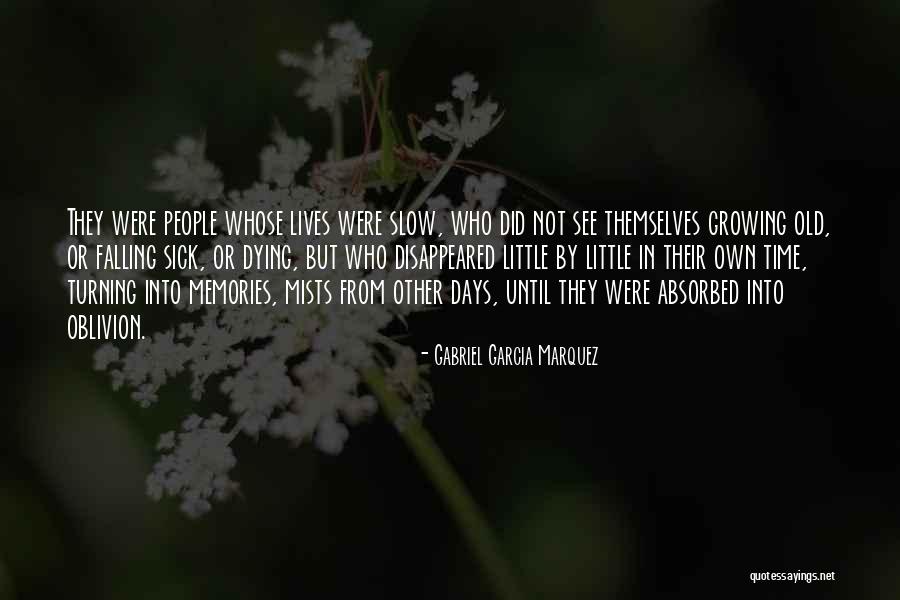 Time Ageing Quotes By Gabriel Garcia Marquez Time Ageing Quotes By Gabriel Garcia Marquez