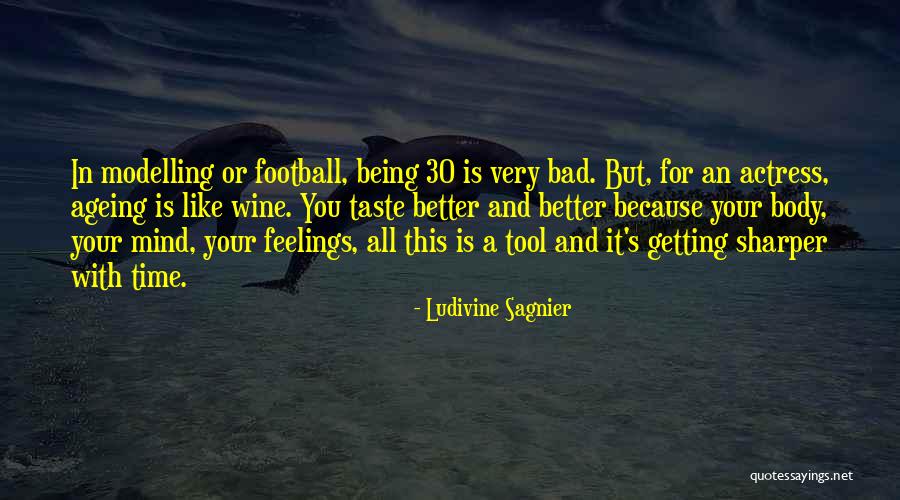 Time Ageing Quotes By Ludivine Sagnier Time Ageing Quotes By Ludivine Sagnier