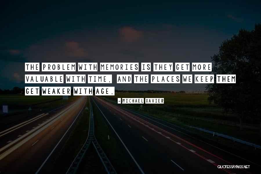 Time Ageing Quotes By Michael Xavier Time Ageing Quotes By Michael Xavier