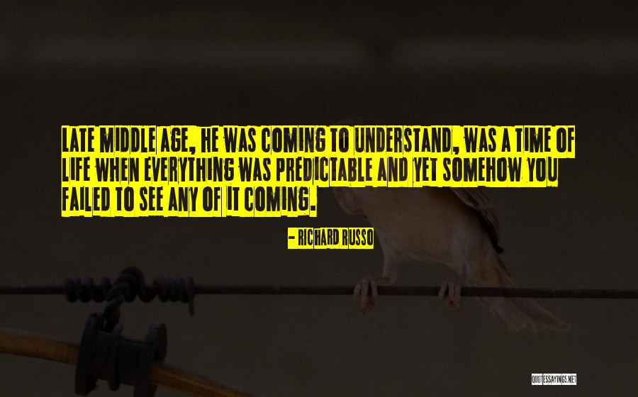 Time Ageing Quotes By Richard Russo Time Ageing Quotes By Richard Russo
