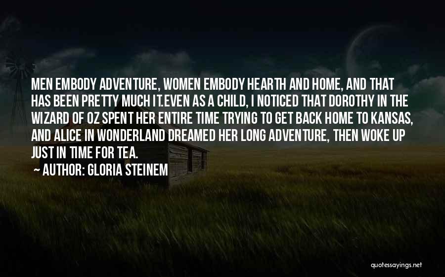 Time Alice In Wonderland Quotes By Gloria Steinem